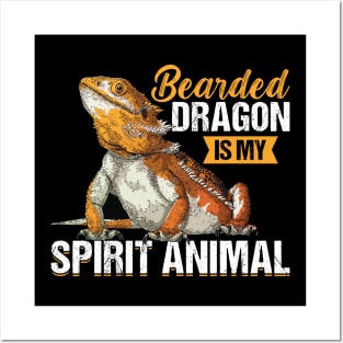 Bearded Dragon is my spirit animal Posters and Art